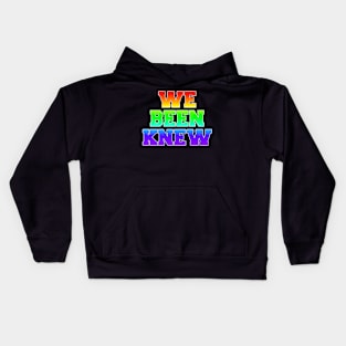 We Been Knew (Rainbow) Kids Hoodie